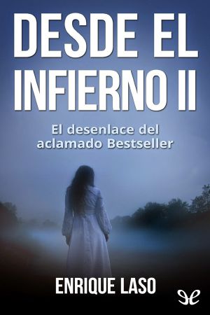 [Trilogía desde el infierno 03] • Desde El Infierno II